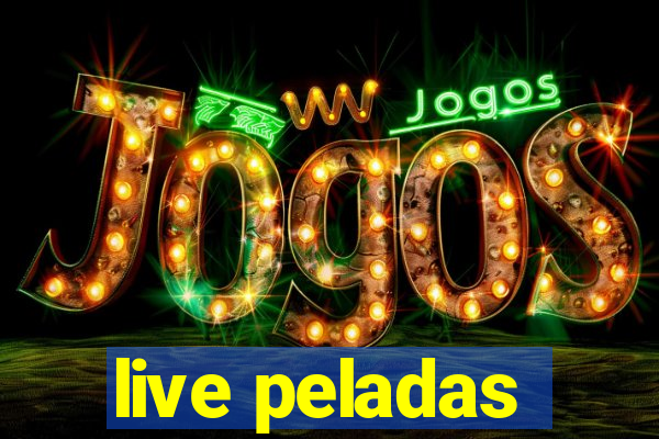 live peladas